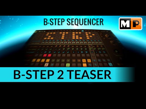 B-Step Sequencer 2 - Teaser