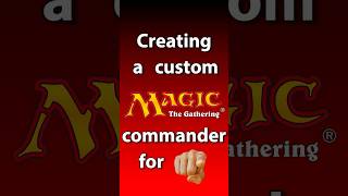 EP. 21 CREATING YOUR CUSTOM MTG COMMANDER #magicthegathering  #mtg