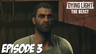 DYING LIGHT THE BEAST : EMBROUILLE A L’ÉGLISE | Episode 3