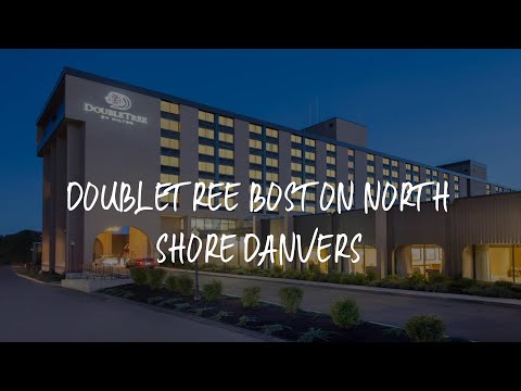 DoubleTree Boston North Shore Danvers Review - Danvers , United States of America