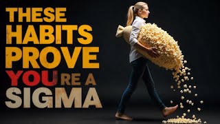 These HABITS Prove You're Definitely A Sigma Female