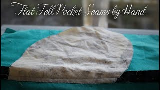 Flat Fell Seams with Pockets by Hand