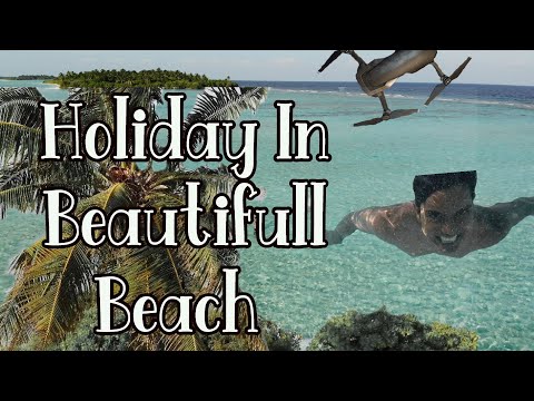 Holiday In Beautiful Beach | Maldives | dji mavic | 4K