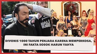 Download lagu Divonis 1000 Tahun Penjara karena Memperkosa, Ini Fakta Sosok Harun Yahya mp3