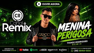 Menina Perigosa (Thiago Rodrigues Remix)
