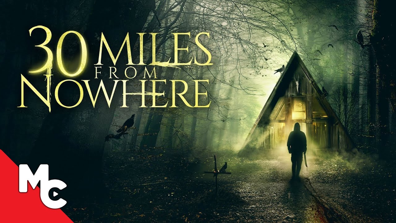 30 Miles from Nowhere (2018)