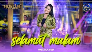 Download lagu SELAMAT MALAM Arneta Julia Adella OM ADELLA... mp3