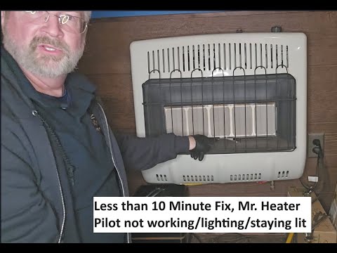 Mr. Heater Pilot not lighting? Not Staying Lit? 10 Minute Fix, Quick, Easy & Back Heating in Minutes