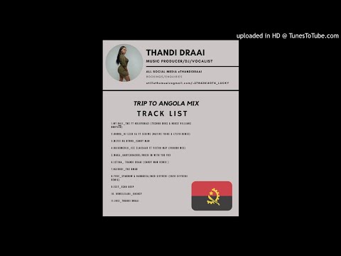 THANDI DRAAI - TRIP TO ANGOLA ( A THANDI DRAAI MIX)