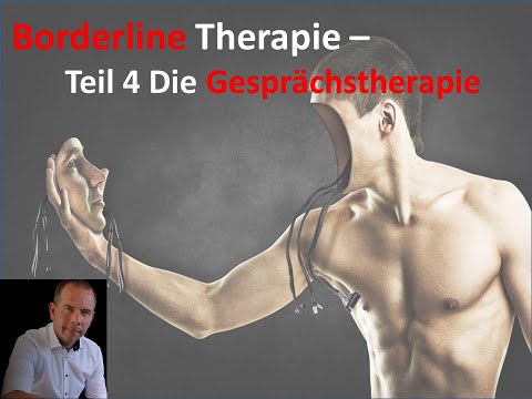 Borderline Therapie Teil 4 Gesprächstherapie - die humanistische Therapie