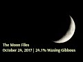 The Moon Files | October 24, 2017 | 24.1% Waxing Gibbous
