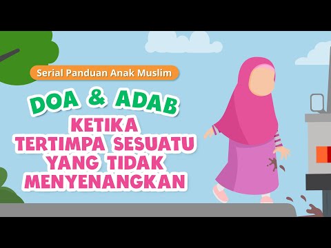 Episode 9 : Doa Ketika Tertimpa Sesuatu Yang Tidak Menyenangkan