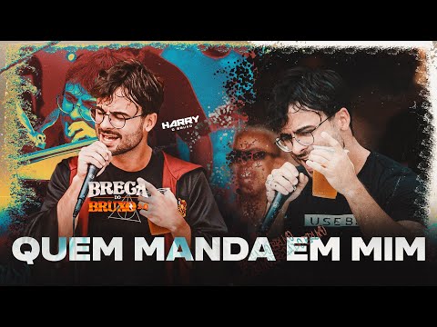 QUEM MANDA EM MIM - Enzo O Bruxo - Brega do Bruxo 2.0