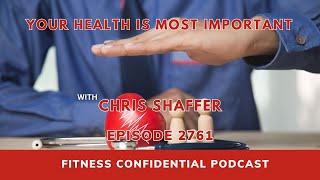 Your Health Is Most Important - Episode 2761