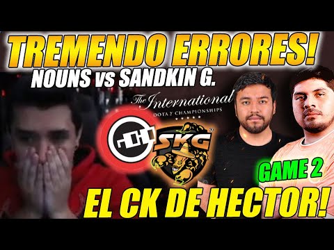🔴NOUNS vs SANDKING GOMEZ🟠[G2/bo3] -  TREMENDOS ERRORES! / CAST IMPERIUS #dota2
