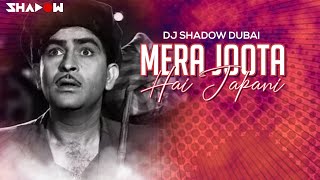 Mera Joota Hai Japani | DJ Shadow Dubai Remix