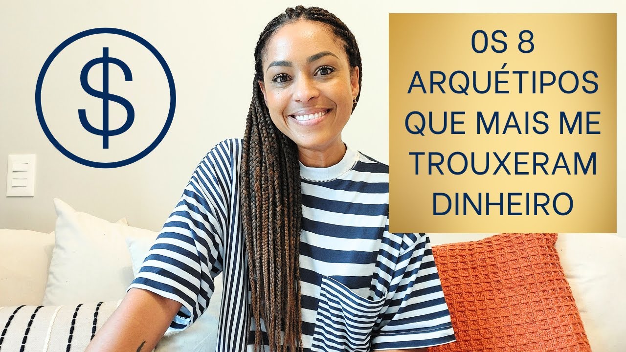 Os 8 ARQUÉTIPOS que mais TROUXERAM DINHEIRO pra MIM | Arquétipo na Prática
