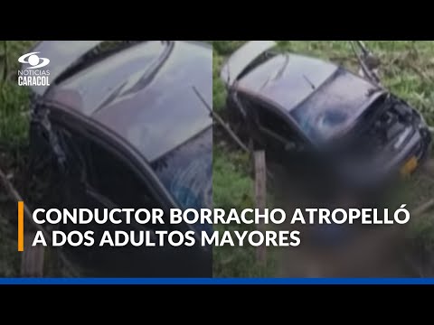 Conductor con aparente estado de embriaguez atropelló a dos adultos mayores en Marinilla
