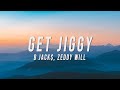 B Jack Zeddy Will Get Jiggy Lyrics