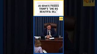 US Senate passes President Trump's One Big Beautiful Bill