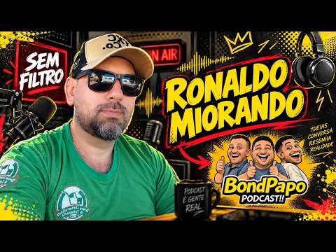 Ronaldo Miorando no Podcast BondPapo