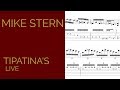 Mike Stern Transcription - Tipatina's Live 2015 (feat. Dennis Chambers)