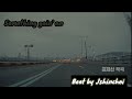 Something goin' on -jshinchoi (최재신)