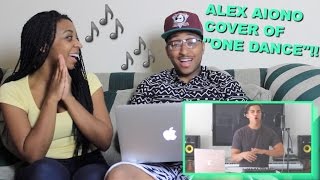 Couple Reacts : One Dance Mashup by Alex Aiono Reaction!!!