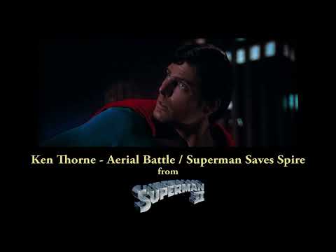 Ken Thorne - Aerial Battle / Superman Saves Spire from Superman II (Isolated Score)