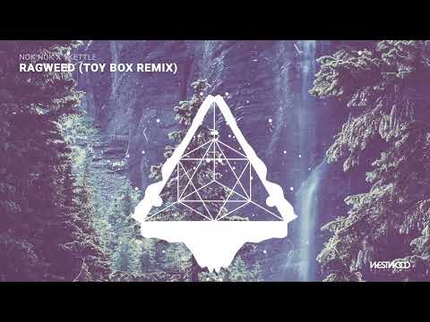 nok nok x Tkettle - Ragweed (Toy Box Remix)
