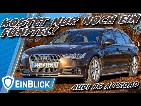 20% zahlen, 100% BEKOMMEN! Audi A6 Allroad 3.0 TDI C7 (2013) - Auch nach 12 Jahren noch topmodern?
