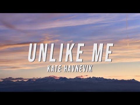Kate Havnevik - Unlike Me (Lyrics)