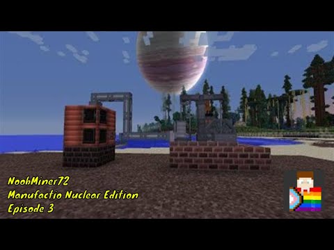 Manufactio NE episode 3 We finally have power