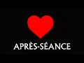 L'APRÈS-SÉANCE - Love 