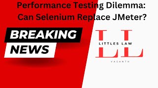 Performance testing Dilemma: Can Selenium Replace JMeter?