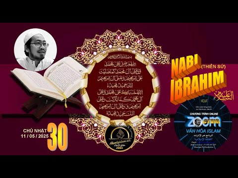 CT VĂN HÓA ISLAM #30 SUN 110525 - GIẤC MỘNG THIÊN ĐỊNH CỦA NỦA NABI IBRAHIM (A) 