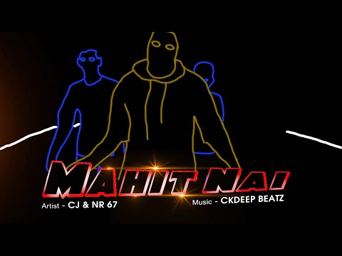 MAHIT NAI | NR 67 & CJ | 2021 | Prod By.CKDEEP BEATZ | Marathi Rap Song | New Songs Marathi