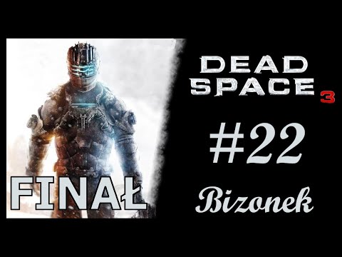 Dead Space 3 PL #22 - Koniec podróży! [FINAŁ]