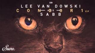 Lee Van Dowski & Sabb - Condor 1 (Original Mix) [Suara]