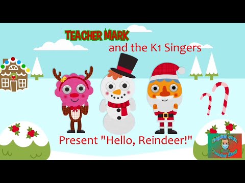 Hello, Reindeer (T. Mark for K1)