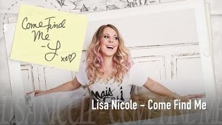 Lisa Nicole - Come Find Me (Official Audio)