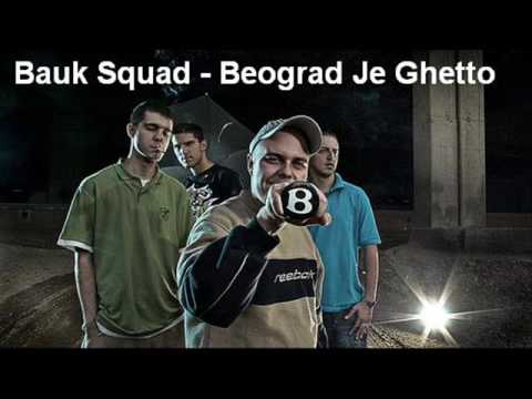 Bauk Squad - Beograd Je Ghetto