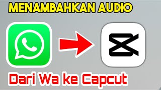 Download lagu cara menambahkan audio dari WhatsApp ke Capcut #tutorialcapcut #capcut mp3