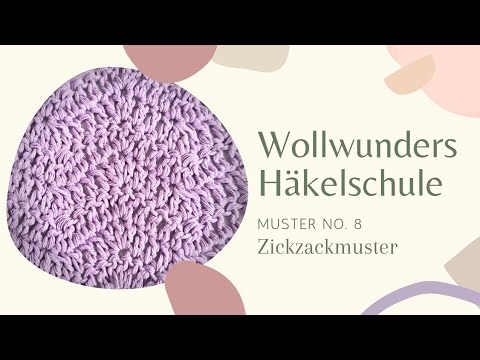 Häkelschule • Häkelmuster no.8 -  ZickZackmuster