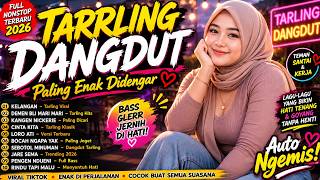 Download lagu TARLING DANGDUT VIRAL 2026 🔥 Buaya Ngosed X Kanggo Senok X Edan Lanang | Full Album Bikin Nagih mp3