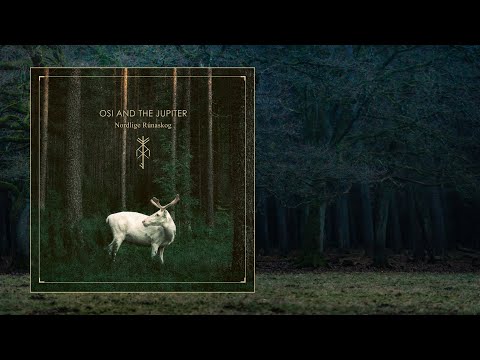 Osi And The Jupiter — Nordlige Rúnaskog [Full Album]