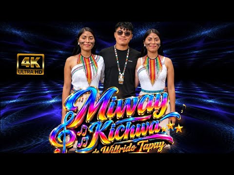 Agrupación MIWAY KICHWA: Ruku Kamachishka (Cascales-Sucumbíos) Oficial 