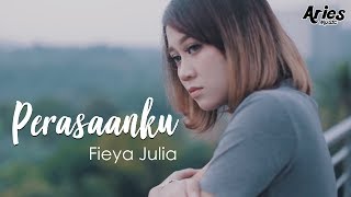 Fieya Julia - Perasaanku (Official Music Video with Lyric) width=