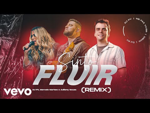 DJ PV, AMÉM, Marcelo Markes - Sinto Fluir (Remix) (Lyric Video) ft. Julliany Souza