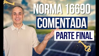 Norma 16.690 Comentada - Normas de Energia Solar - Parte 8 - Final